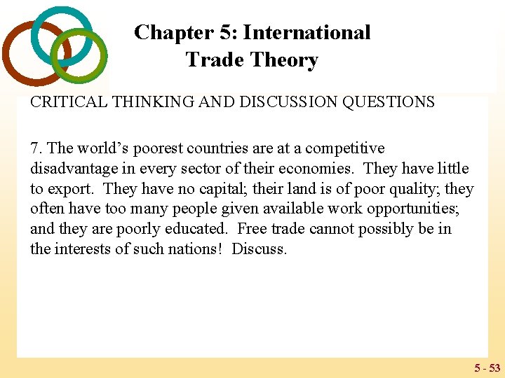 Chapter 5: International Trade Theory CRITICAL THINKING AND DISCUSSION QUESTIONS 7. The world’s poorest