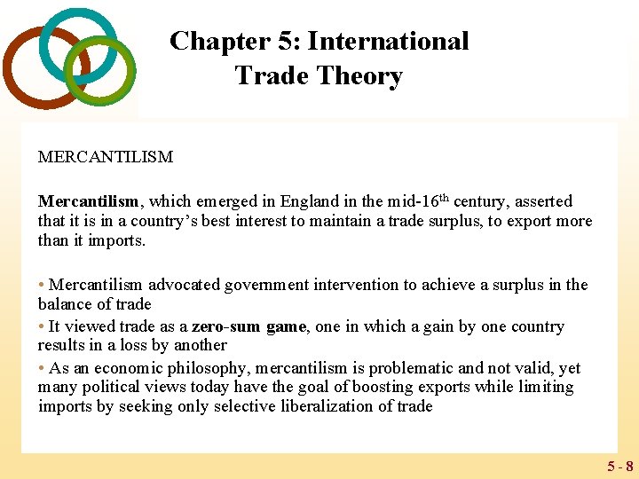 Chapter 5: International Trade Theory MERCANTILISM Mercantilism, which emerged in England in the mid-16