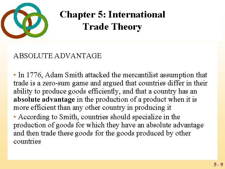 Chapter 5: International Trade Theory ABSOLUTE ADVANTAGE • In 1776, Adam Smith attacked the