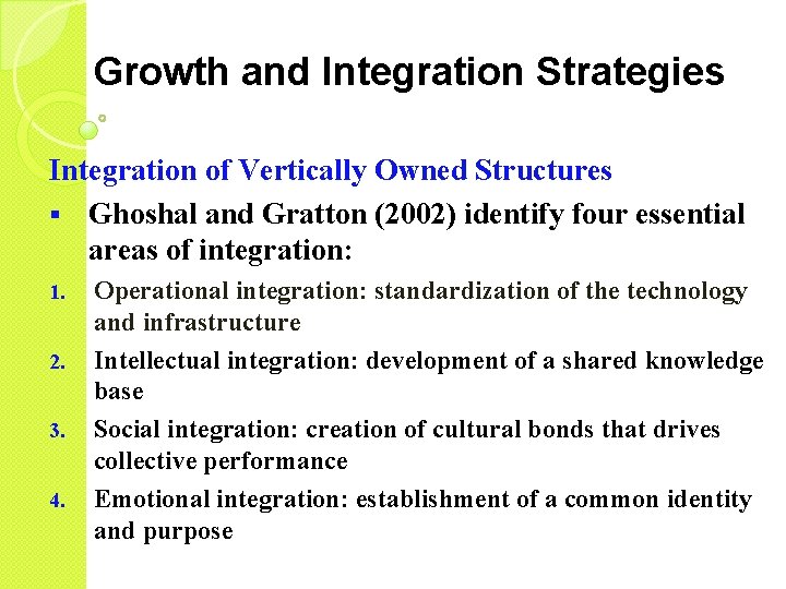Growth and Integration Strategies Integration of Vertically Owned Structures § Ghoshal and Gratton (2002)