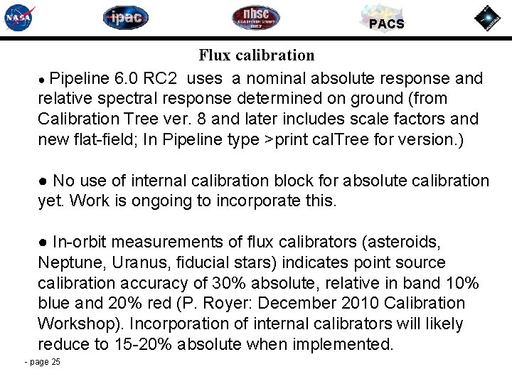 PACS Flux calibration ● Pipeline 6. 0 RC 2 uses a nominal absolute response