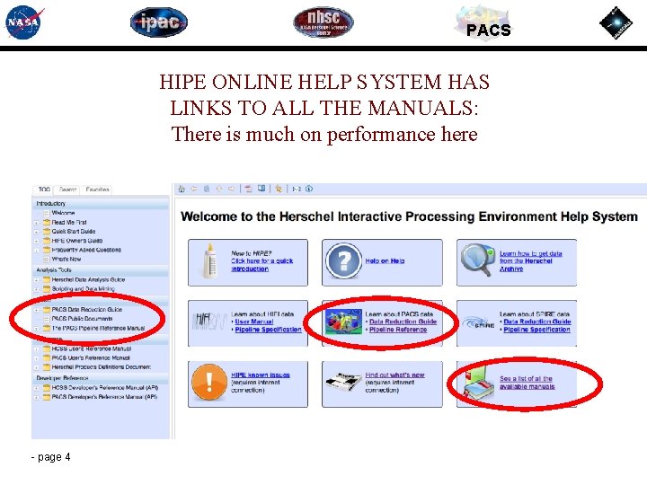 PACS HIPE ONLINE HELP SYSTEM HAS LINKS TO ALL THE MANUALS: There is much