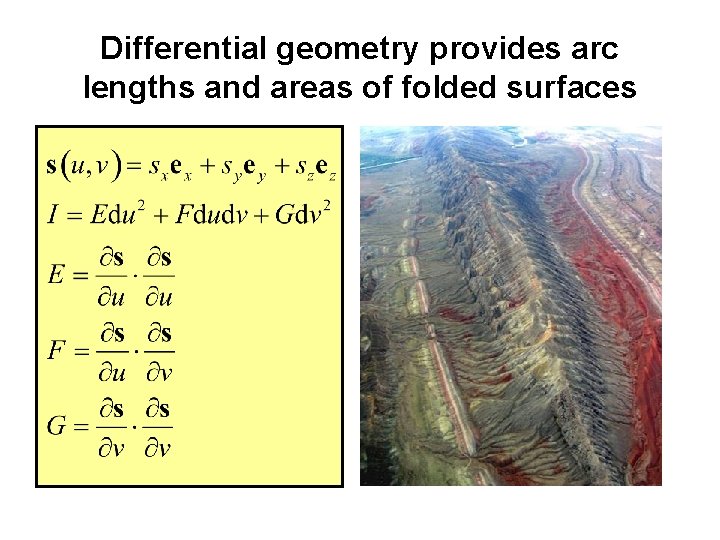 Differential geometry provides arc lengths and areas of folded surfaces 