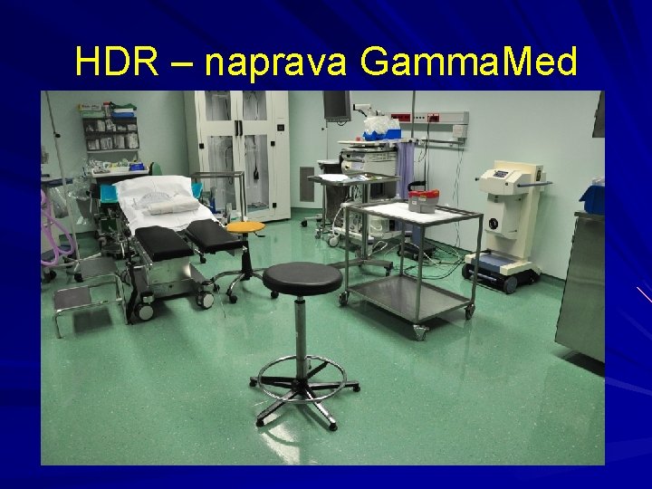 HDR – naprava Gamma. Med 