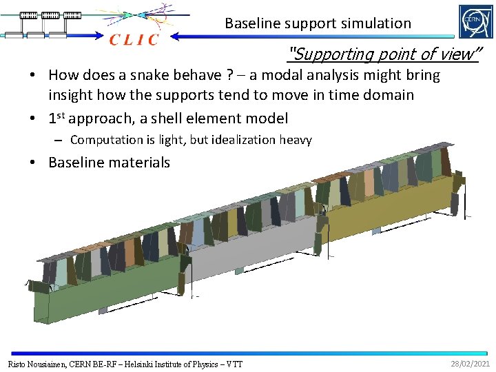 Baseline support simulation “Supporting point of view” • How does a snake behave ?