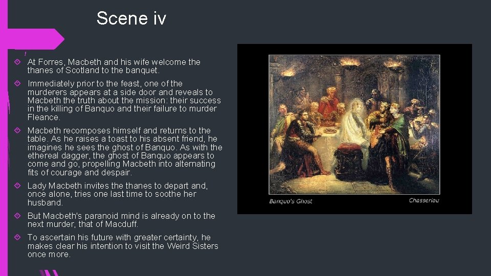 Scene iv At Forres, Macbeth and his wife welcome thanes of Scotland to the