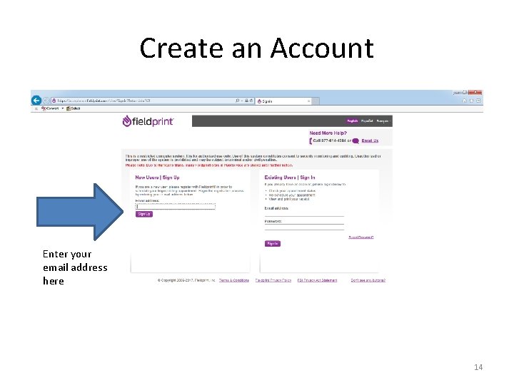 Create an Account Enter your email address here 14 