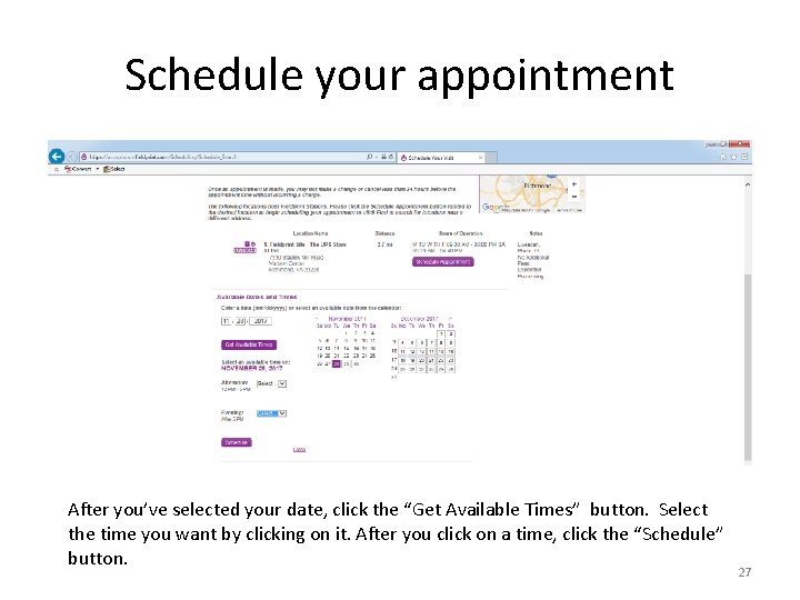 Schedule your appointment After you’ve selected your date, click the “Get Available Times” button.