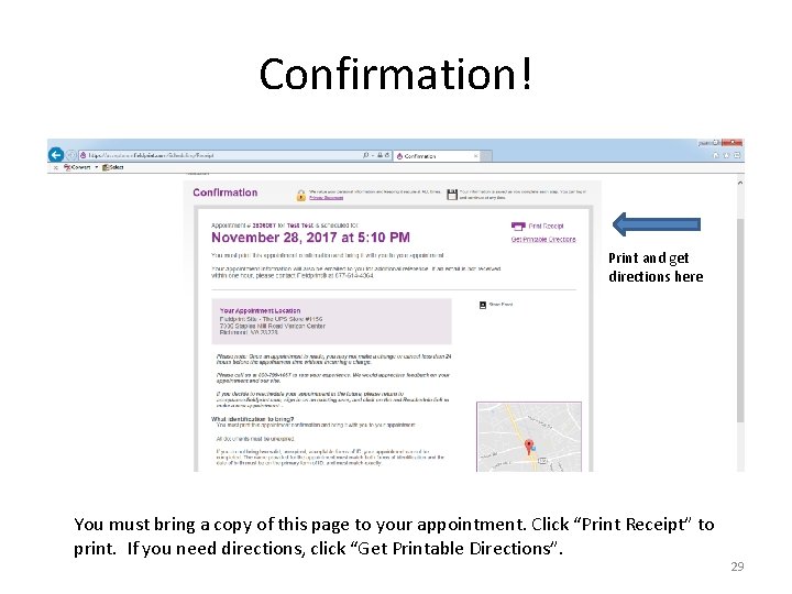 Confirmation! Print and get directions here You must bring a copy of this page