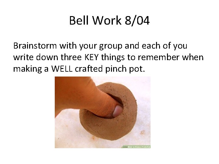 Bell Work 8/04 Brainstorm with your group and each of you write down three