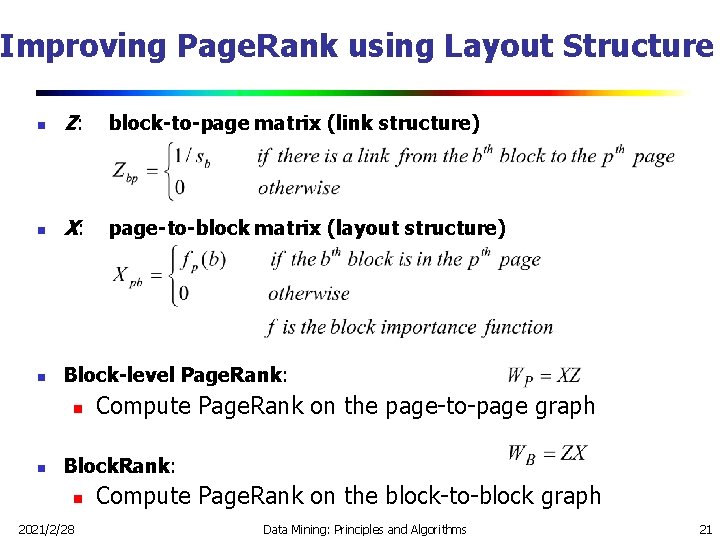 Improving Page. Rank using Layout Structure n Z: block-to-page matrix (link structure) n X: