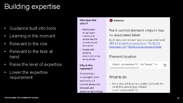 Building expertise • Guidance built into tools • Learning in the moment • Relevant
