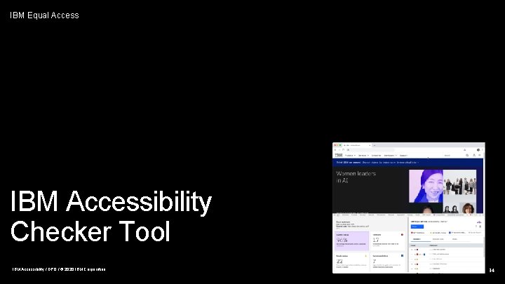 IBM Equal Access IBM Accessibility Checker Tool IBM Accessibility / DPO / © 2020