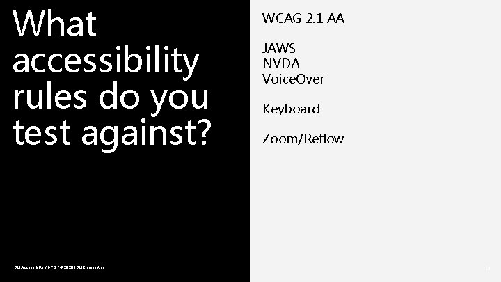 What accessibility rules do you test against? IBM Accessibility / DPO / © 2020