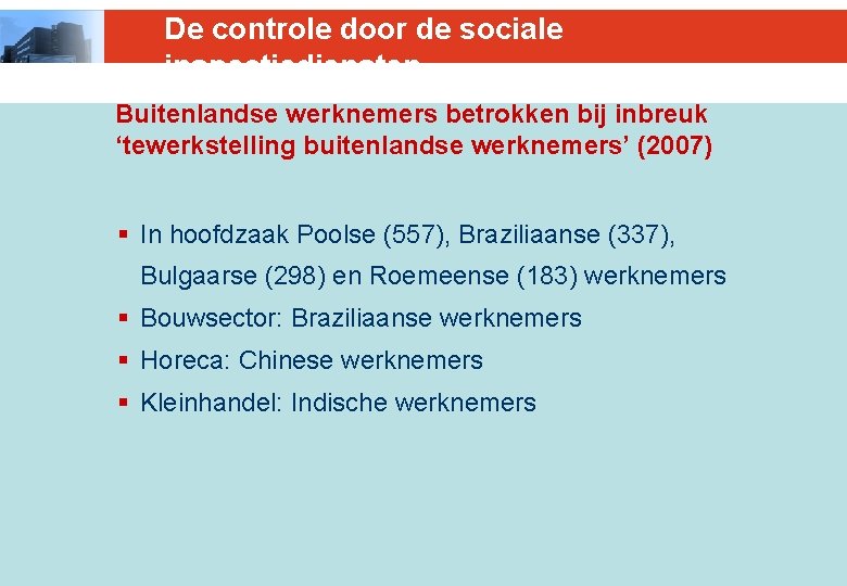 De controle door de sociale inspectiediensten Buitenlandse werknemers betrokken bij inbreuk ‘tewerkstelling buitenlandse werknemers’