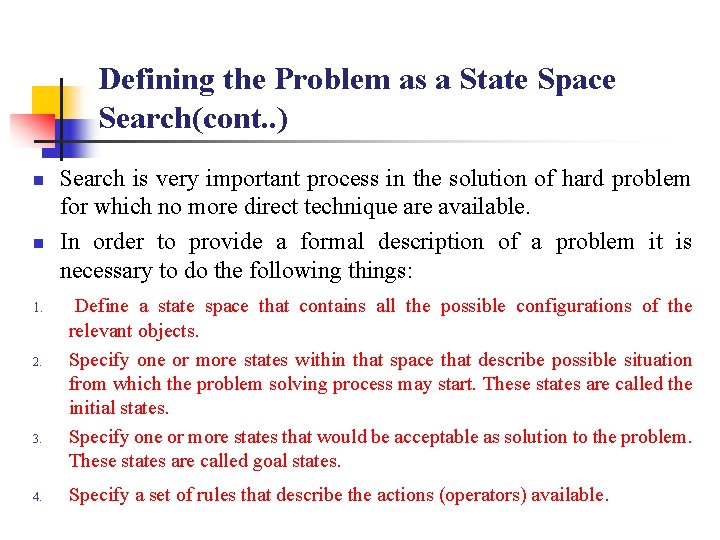 Defining the Problem as a State Space Search(cont. . ) n n 1. 2. Defining the Problem as a State Space Search(cont. . ) n n 1. 2.