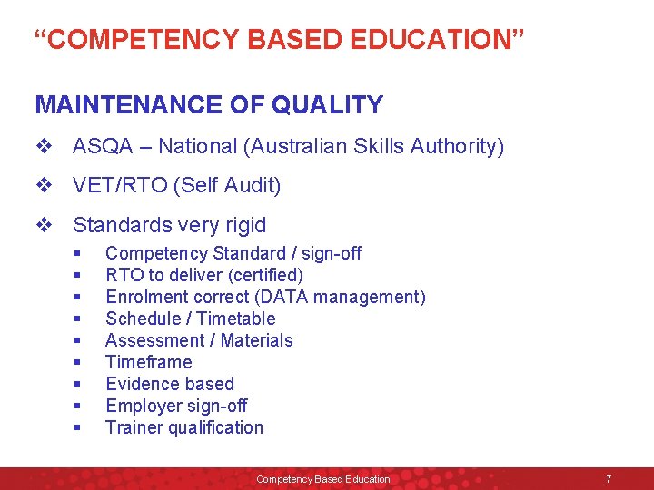 “COMPETENCY BASED EDUCATION” MAINTENANCE OF QUALITY v ASQA – National (Australian Skills Authority) v