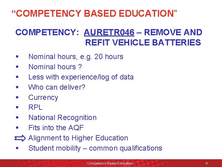 “COMPETENCY BASED EDUCATION” COMPETENCY: AURETR 046 – REMOVE AND REFIT VEHICLE BATTERIES § §