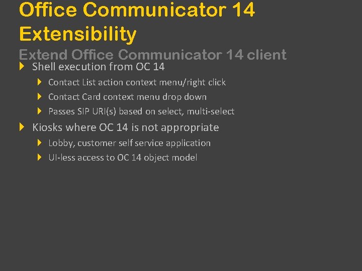 Office Communicator 14 Extensibility Extend Office Communicator 14 client Shell execution from OC 14