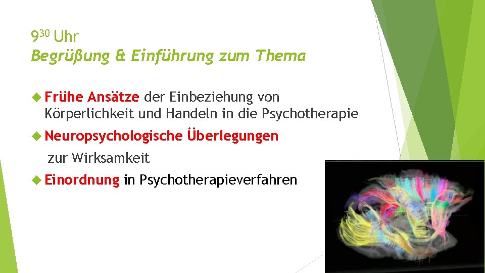 930 Uhr Begrüßung & Einführung zum Thema Frühe Ansätze der Einbeziehung von Körperlichkeit und