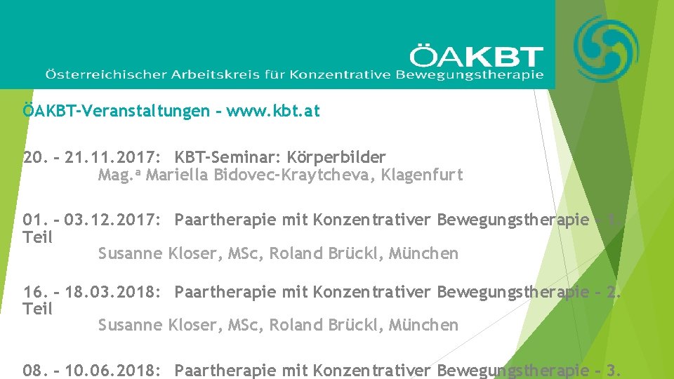 ÖAKBT-Veranstaltungen – www. kbt. at 20. – 21. 11. 2017: KBT-Seminar: Körperbilder Mag. a