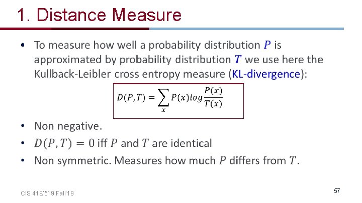 1. Distance Measure • CIS 419/519 Fall’ 19 57 