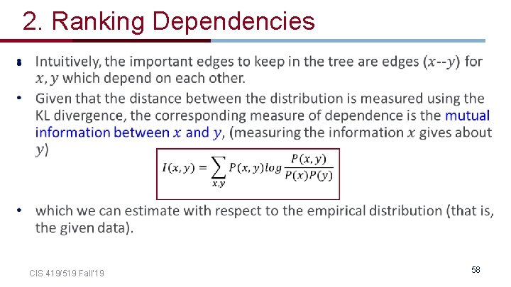 2. Ranking Dependencies • CIS 419/519 Fall’ 19 58 