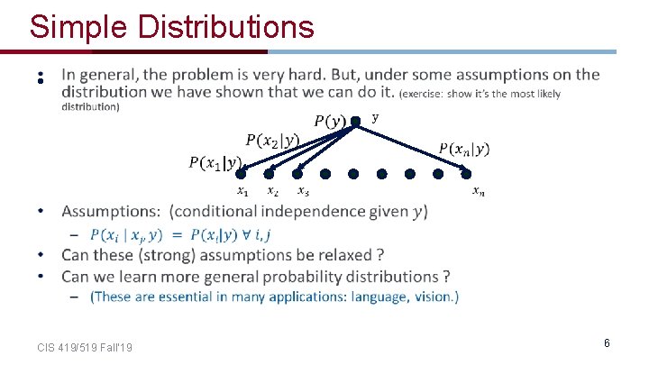 Simple Distributions • CIS 419/519 Fall’ 19 6 