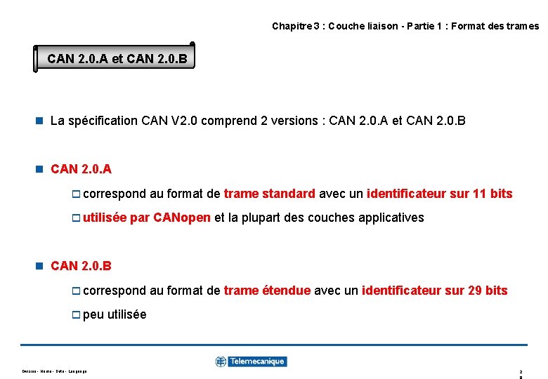 Chapitre 3 : Couche liaison - Partie 1 : Format des trames CAN 2.