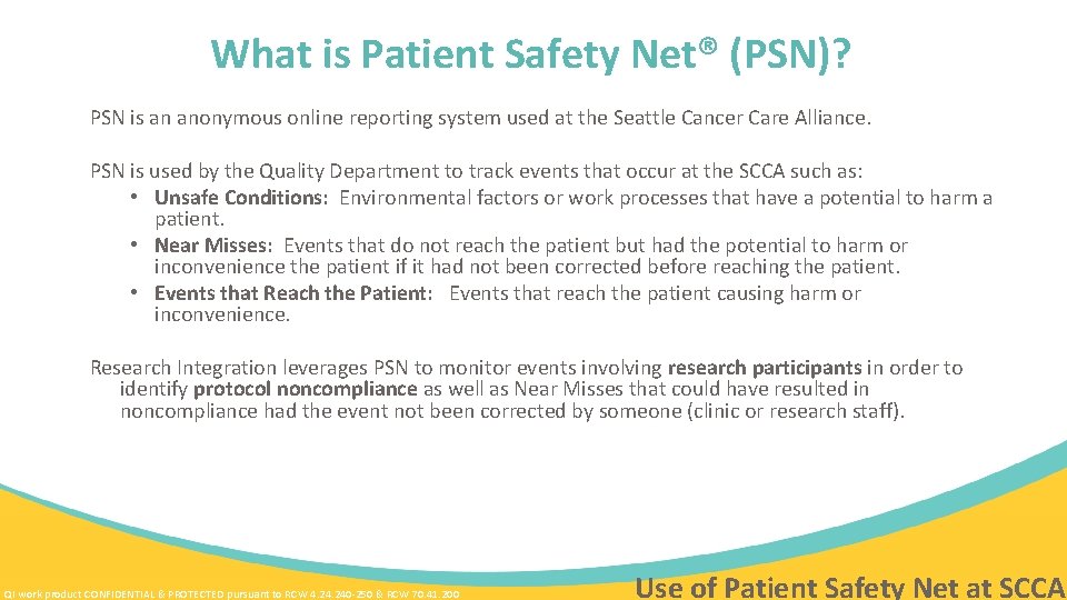 What is Patient Safety Net® (PSN)? PSN is an anonymous online reporting system used