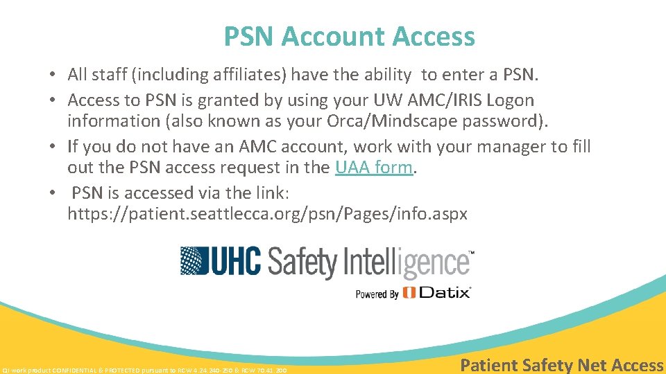 PSN Account Access • All staff (including affiliates) have the ability to enter a