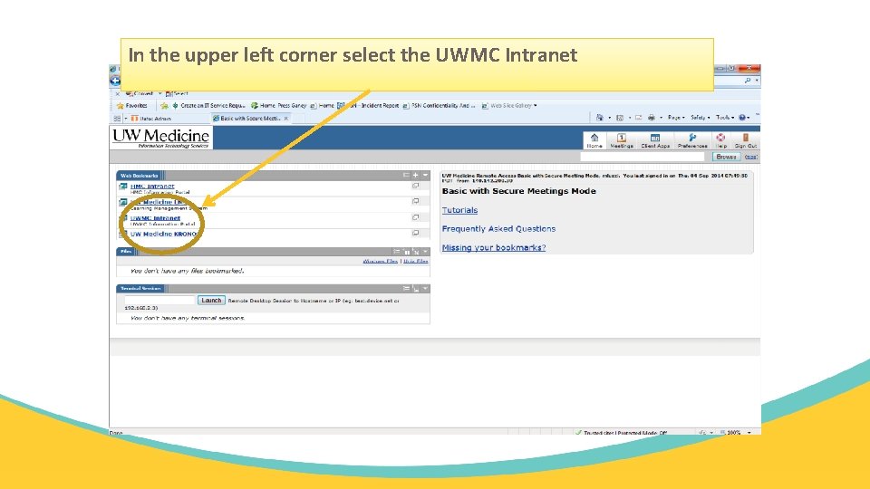 In the upper left corner select the UWMC Intranet 