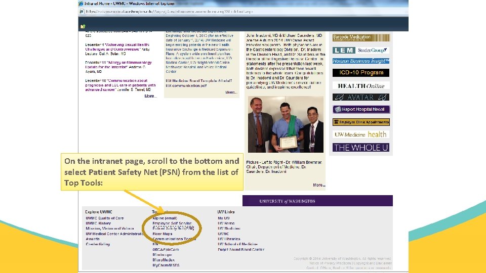 On the intranet page, scroll to the bottom and select Patient Safety Net (PSN)