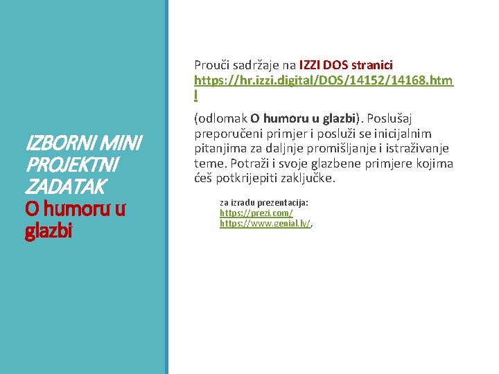 Prouči sadržaje na IZZI DOS stranici https: //hr. izzi. digital/DOS/14152/14168. htm l IZBORNI MINI