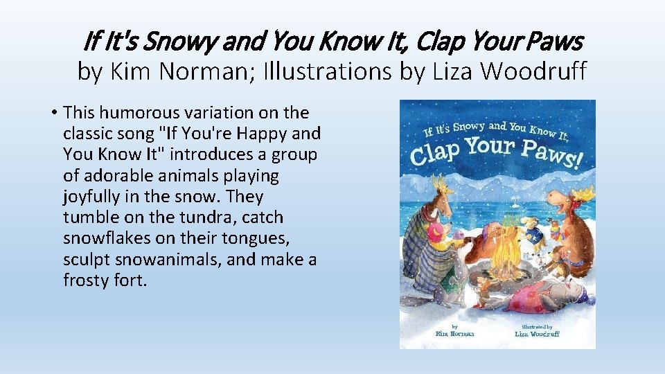 If It's Snowy and You Know It, Clap Your Paws by Kim Norman; Illustrations