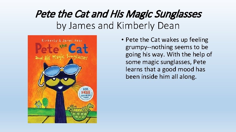 Pete the Cat and His Magic Sunglasses by James and Kimberly Dean • Pete