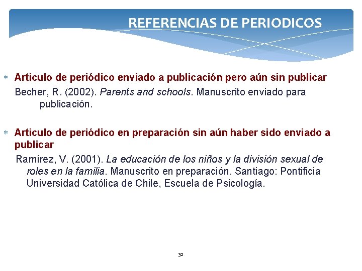 REFERENCIAS DE PERIODICOS Articulo de periódico enviado a publicación pero aún sin publicar Becher,