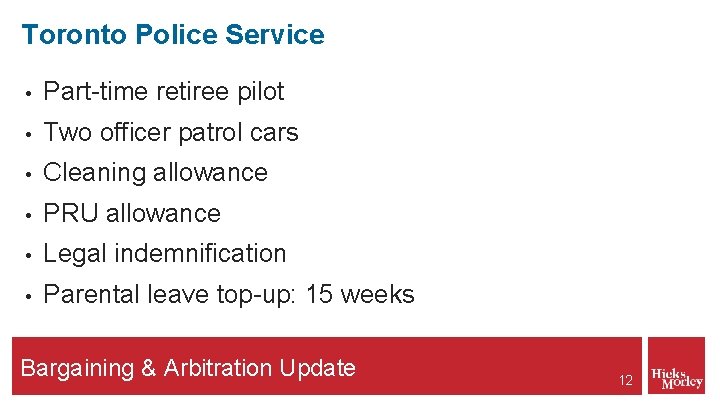 Toronto Police Service • Part-time retiree pilot • Two officer patrol cars • Cleaning