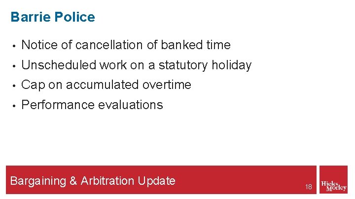 Barrie Police • Notice of cancellation of banked time • Unscheduled work on a