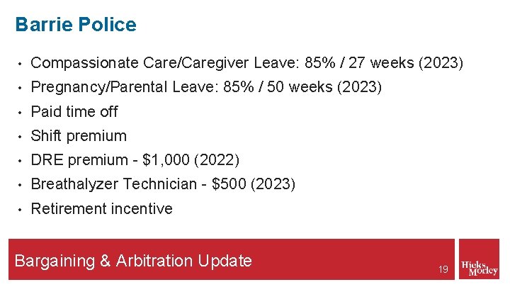 Barrie Police • Compassionate Care/Caregiver Leave: 85% / 27 weeks (2023) • Pregnancy/Parental Leave: