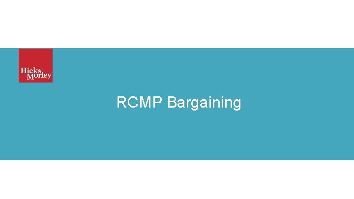 RCMP Bargaining & Arbitration Update 
