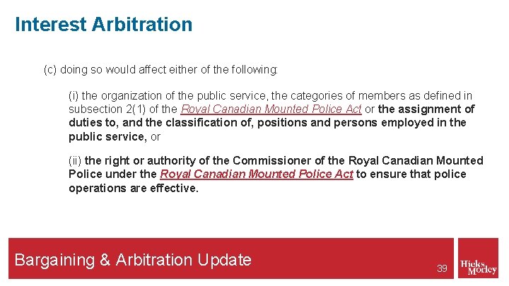 Interest Arbitration (c) doing so would affect either of the following: (i) the organization