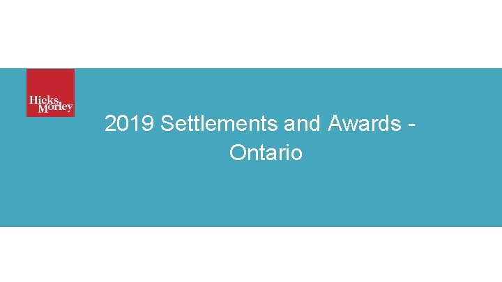 2019 Settlements and Awards - Ontario Bargaining & Arbitration Update 