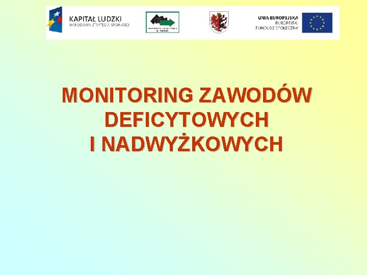 MONITORING ZAWODÓW DEFICYTOWYCH I NADWYŻKOWYCH 