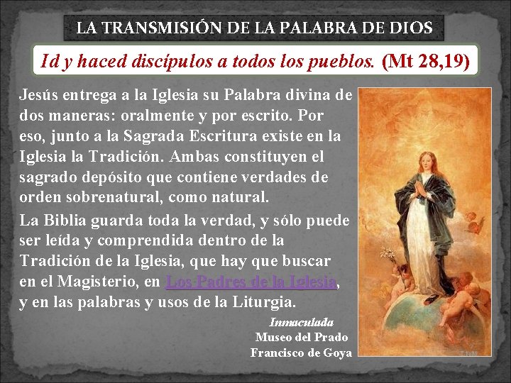 LA TRANSMISIÓN DE LA PALABRA DE DIOS Id y haced discípulos a todos los