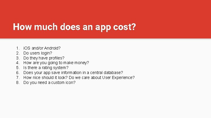 How much does an app cost? 1. 2. 3. 4. 5. 6. 7. 8.
