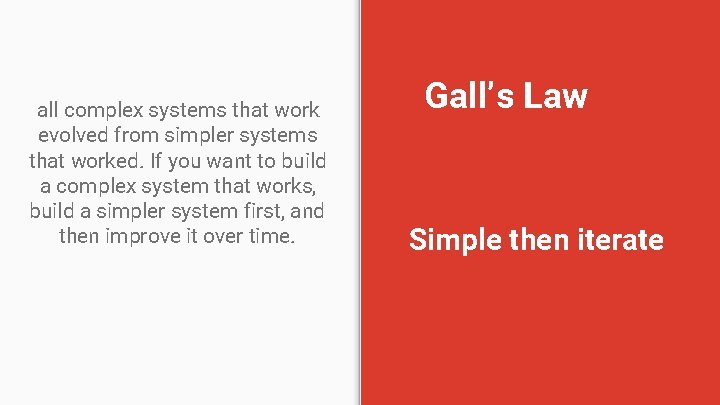 all complex systems that work evolved from simpler systems that worked. If you want