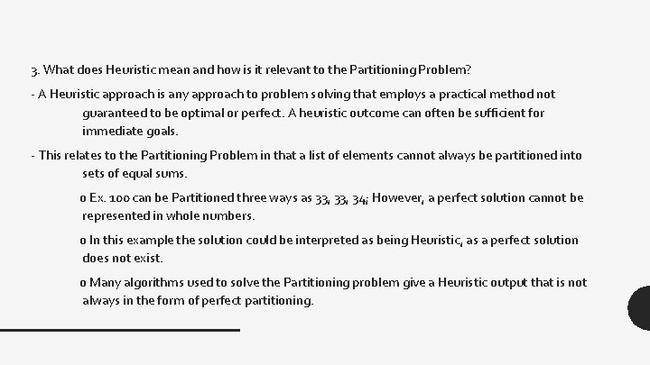 3. What does Heuristic mean and how is it relevant to the Partitioning Problem?