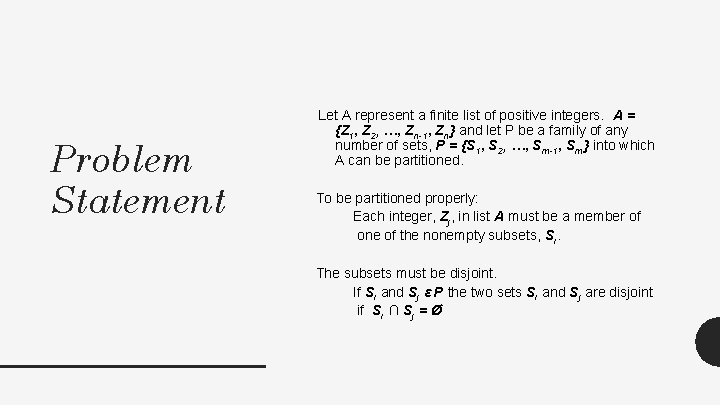 Problem Statement Let A represent a finite list of positive integers. A = {Z