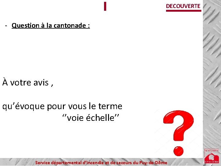 DECOUVERTE - Question à la cantonade : À votre avis , qu’évoque pour vous